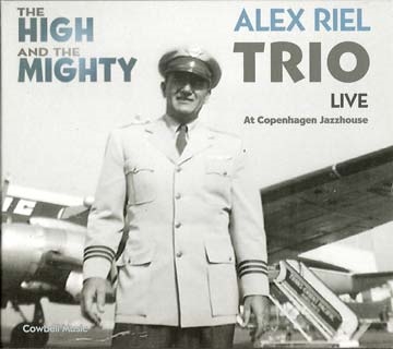 Alex Riel Trio - The High & The Mighty (CD)